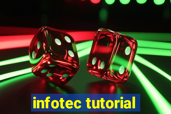 infotec tutorial